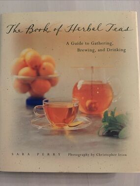 The Book of Herbal Teas by Sara Perry